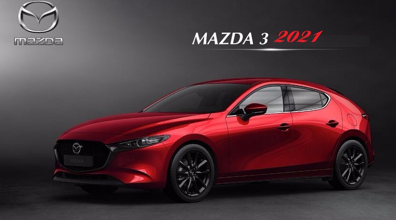 Đánh giá sơ bộ Mazda 3 2021 models: Thiết kế và động cơ, khi nào về Việt Nam?